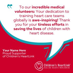 Your Name Here Proud Supporter of Children’s HeartLink